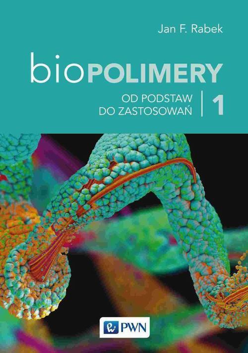 Okładka książki o tytule: Biopolimery Tom 1