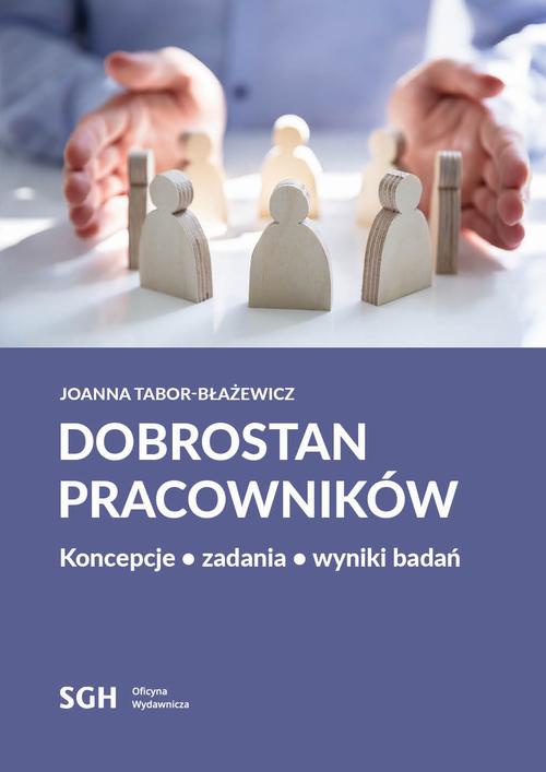 The cover of the book titled: DOBROSTAN PRACOWNIKÓW. Koncepcje, zadania, wyniki badań