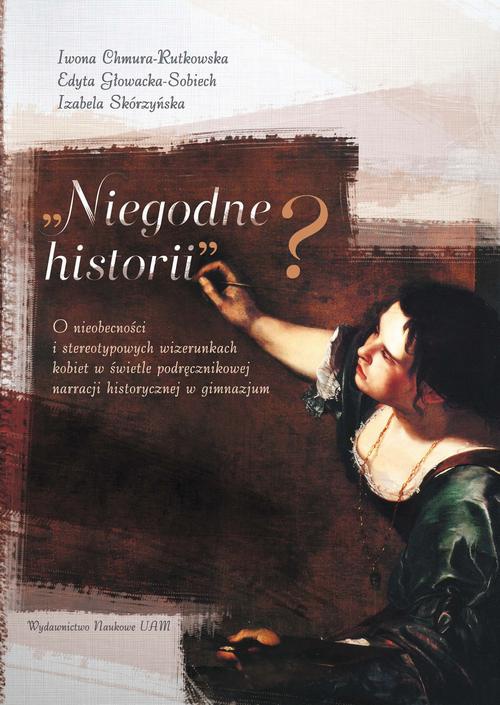 The cover of the book titled: „Niegodne historii”?