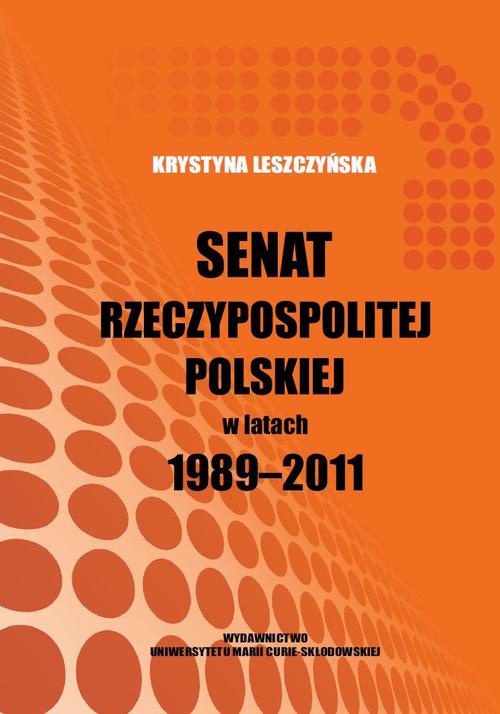 Okładka książki o tytule: Senat Rzeczypospolitej Polskiej w latach 1989-2011