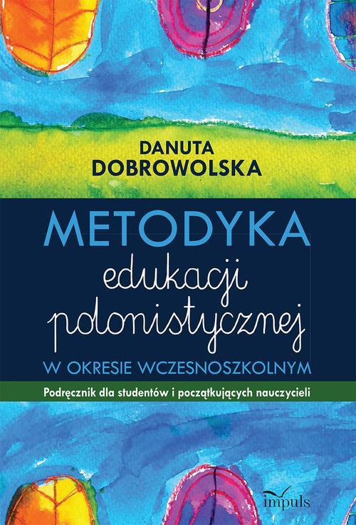 Okładka książki o tytule: Metodyka edukacji polonistycznej
