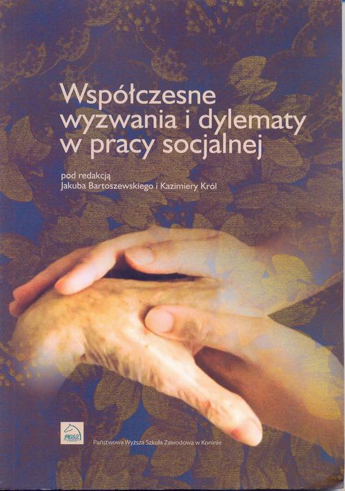 The cover of the book titled: Współczesne wyzwania i dylematy w pracy socjalnej