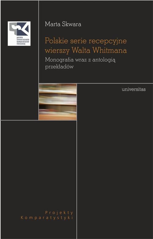 Okładka:Polskie serie recepcyjne wierszy Walta Whitmana 