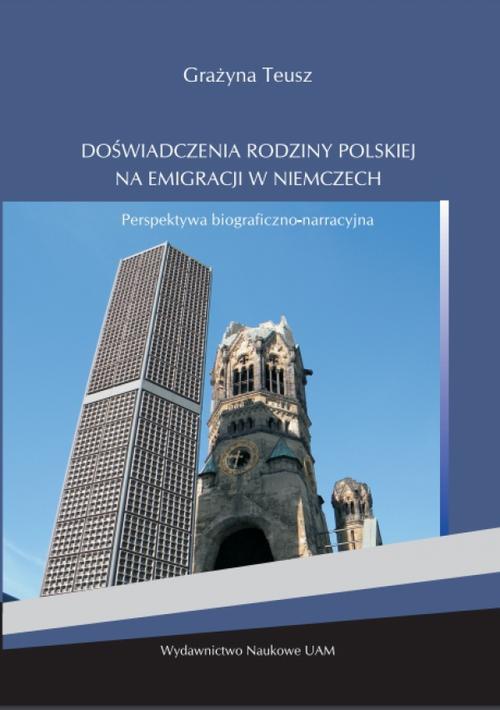 Okładka książki o tytule: Doświadczenia rodziny polskiej na emigracji w Niemczech
