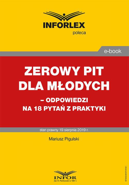 Okładka książki o tytule: Zerowy PIT dla młodych– odpowiedzi na 18 pytań z praktyki