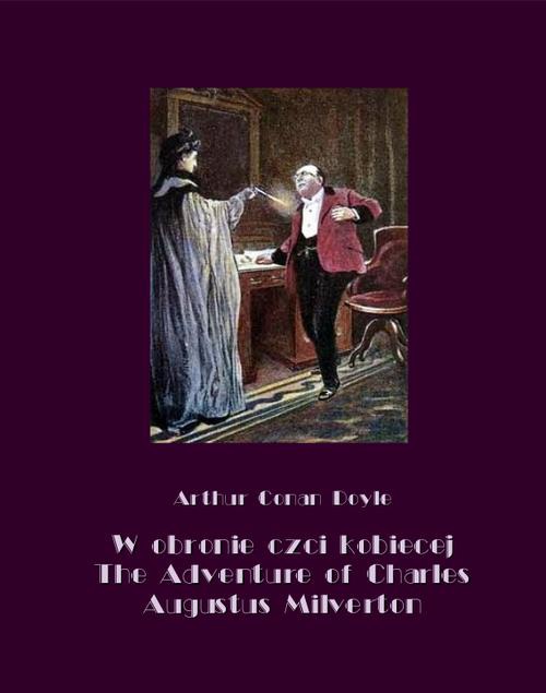 Okładka:W obronie czci kobiecej. The Adventure of Charles Augustus Milverton 