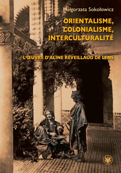 The cover of the book titled: Orientalisme, colonialisme, interculturalité