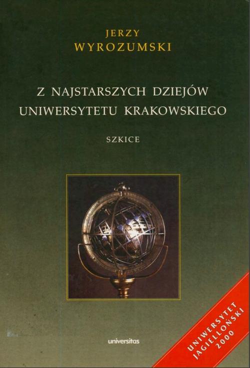 Okładka:Z najstarszych dziejów Uniwersytetu Krakowskiego. Szkice 
