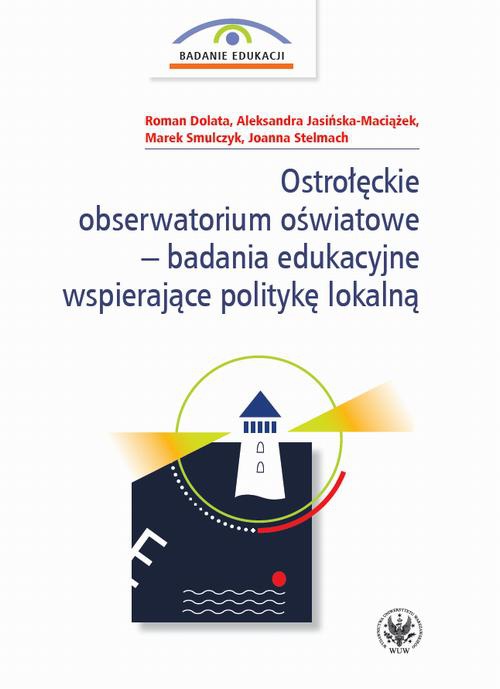 The cover of the book titled: Ostrołęckie obserwatorium oświatowe – badania edukacyjne wspierające politykę lokalną