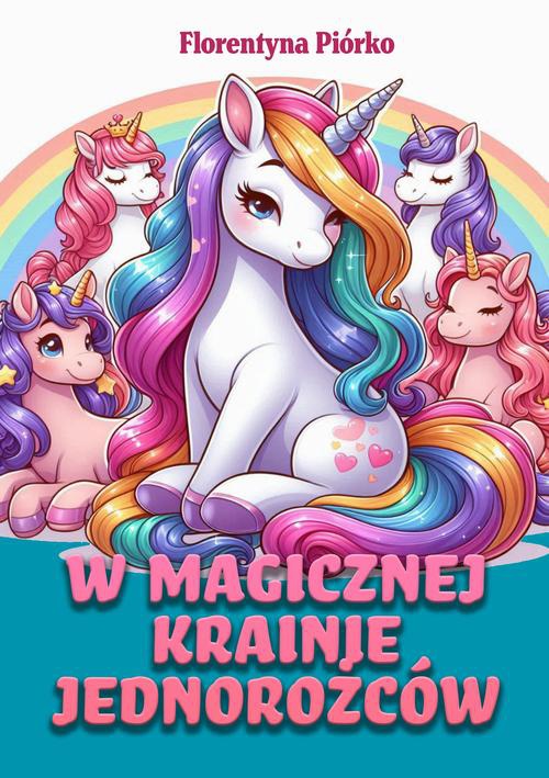 Okładka książki o tytule: W magicznej krainie jednorożców