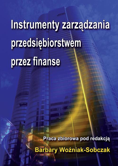 The cover of the book titled: Instrumenty zarządzania przedsiębiorstwem przez finanse