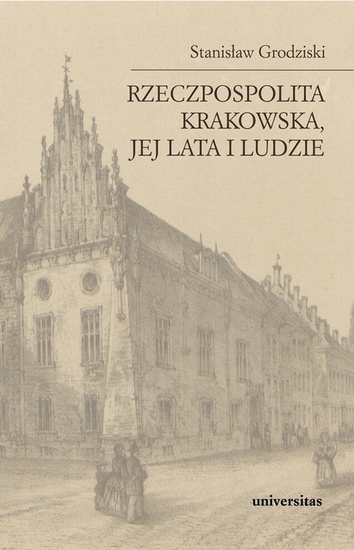 Okładka:Rzeczpospolita Krakowska jej lata i ludzie 