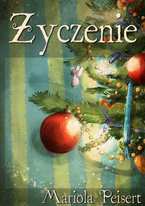 The cover of the book titled: Życzenie