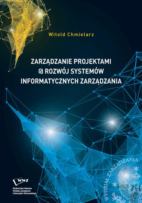 Okładka książki o tytule: Zarządzanie projektami @ rozwój systemów informatycznych zarządzania