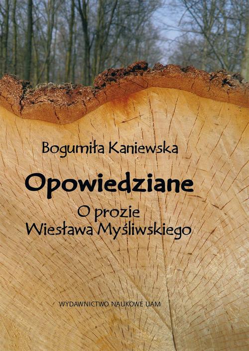 Обложка книги под заглавием:Opowiedziane. O prozie Wiesława Myśliwskiego