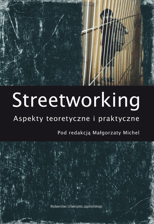 Обложка книги под заглавием:Streetworking. Aspekty teoretyczne i praktyczne