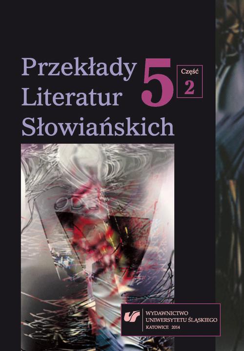 Okładka książki o tytule: Przekłady Literatur Słowiańskich. T. 5. Cz. 2: Bibliografia przekładów literatur słowiańskich (2013)