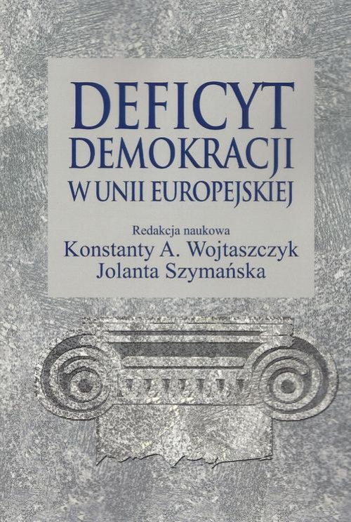 Okładka książki o tytule: Deficyt demokracji w Unii Europejskiej