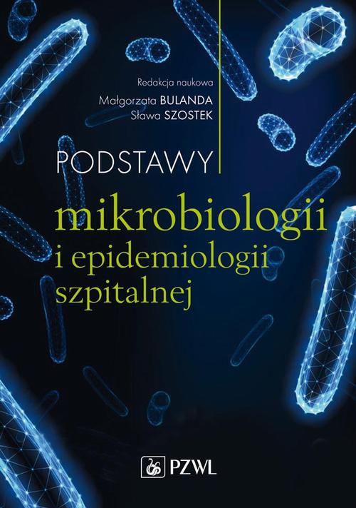 Okładka książki o tytule: Podstawy mikrobiologii i epidemiologii szpitalnej
