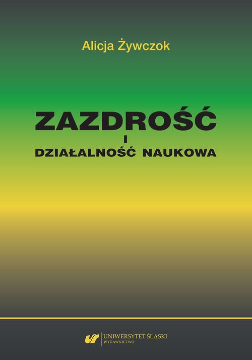 The cover of the book titled: Zazdrość i działalność naukowa. Studium z zakresu naukoznawstwa pedagogicznego