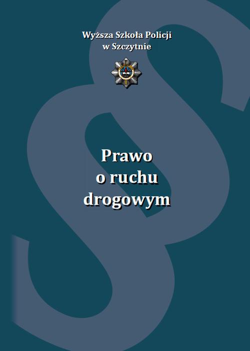 The cover of the book titled: Prawo o ruchu drogowym. Wydanie IX uzupełnione i poprawione