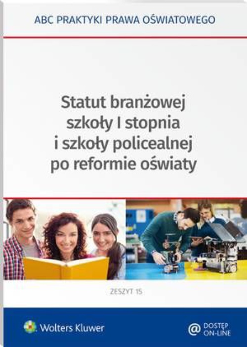 The cover of the book titled: Statut branżowej szkoły I stopnia i szkoły policealnej po reformie oświaty