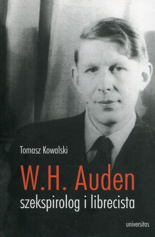 Okładka książki o tytule: W.H. Auden szekspirolog i librecista