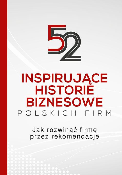 Okładka książki o tytule: 52 inspirujące historie biznesowe polskich firm
