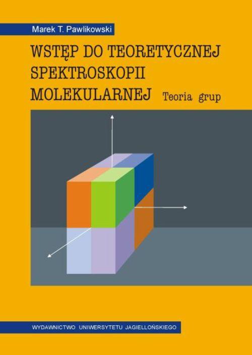Обложка книги под заглавием:Wstęp do teoretycznej spektroskopii molekularnej
