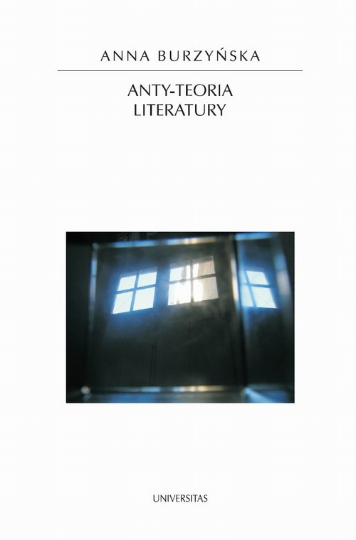 Okładka książki o tytule: Anty-teoria literatury