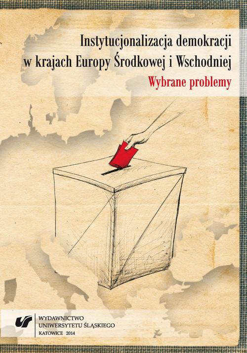 Okładka książki o tytule: Instytucjonalizacja demokracji w krajach Europy Środkowej i Wschodniej