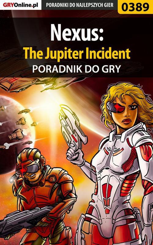 Okładka:Nexus: The Jupiter Incident - poradnik do gry 