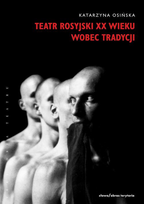 The cover of the book titled: Teatr rosyjski XX wieku wobec tradycji.