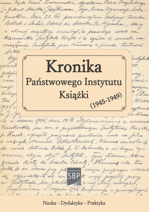 The cover of the book titled: Kronika Państwowego Instytutu Książki (1945-1949)