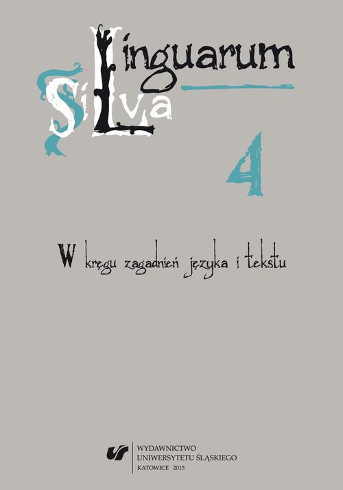 The cover of the book titled: Linguarum Silva. T. 4: W kręgu zagadnień języka i tekstu