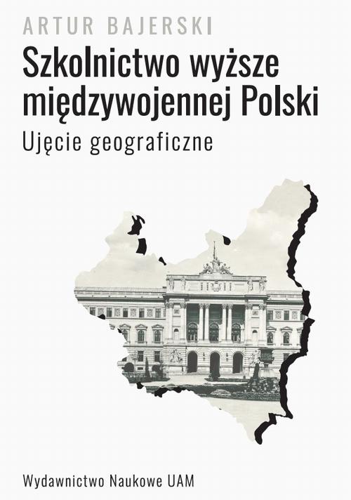 Okładka książki o tytule: Szkolnictwo wyższe w międzywojennej Polski
