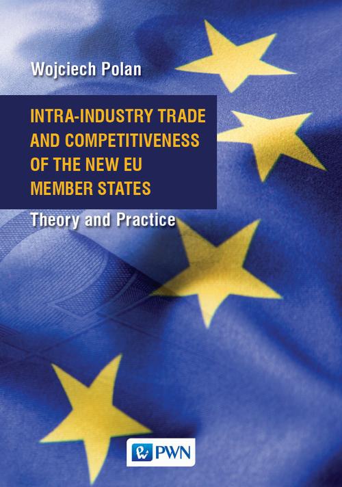 Okładka książki o tytule: Intra-Industry Trade and Competitiveness of the New EU Member States