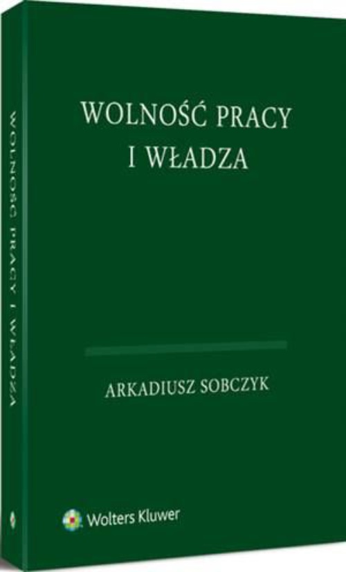 The cover of the book titled: Wolność pracy i władza