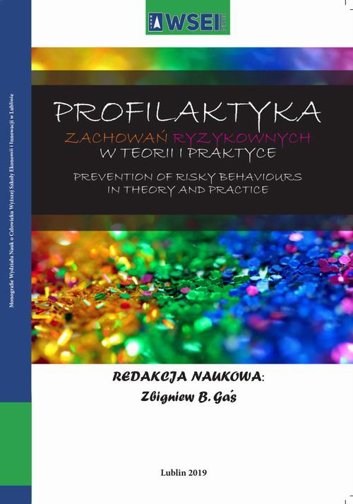 Okładka książki o tytule: Profilaktyka zachowań ryzykownych w teorii i praktyce