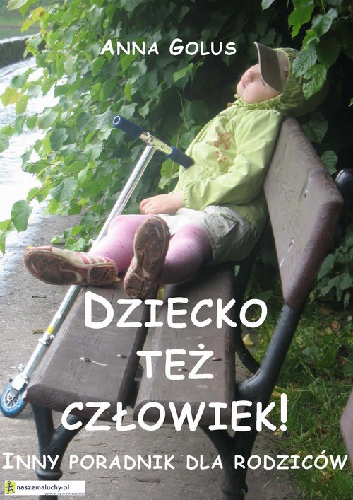 The cover of the book titled: Dziecko też człowiek! Inny poradnik dla rodziców