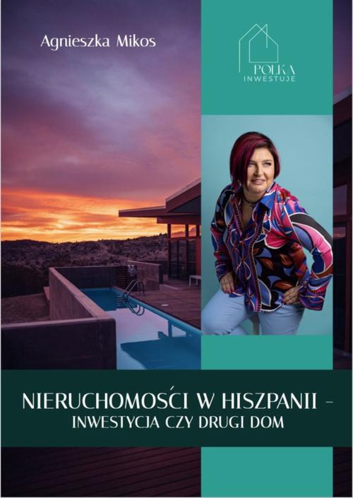 Okładka książki o tytule: Nieruchomości w Hiszpanii - inwestycja czy drugi dom