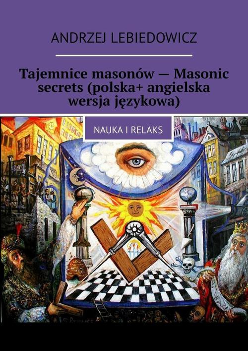 Okładka:Tajemnice masonów — Masonic secrets (polska+ angielska wersja językowa) 