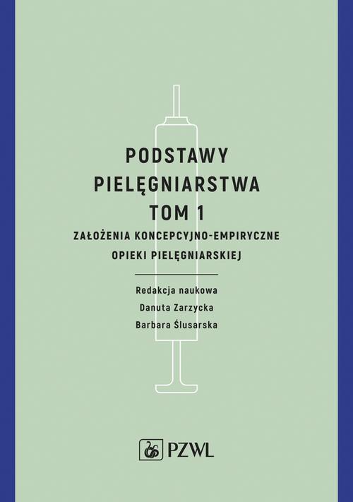 Обкладинка книги з назвою:Podstawy pielęgniarstwa. Tom 1