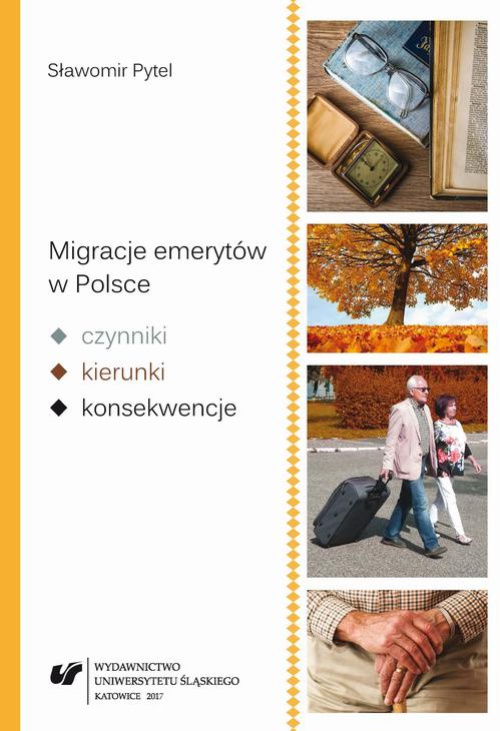 The cover of the book titled: Migracje emerytów w Polsce – czynniki, kierunki, konsekwencje