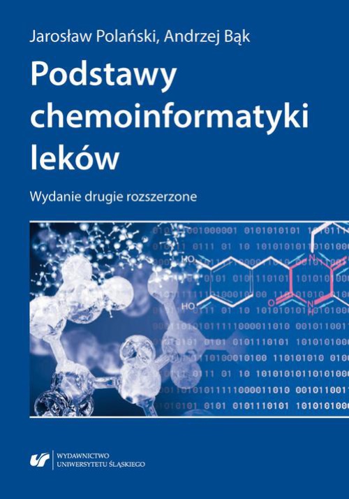 The cover of the book titled: Podstawy chemoinformatyki leków. Wydanie drugie rozszerzone
