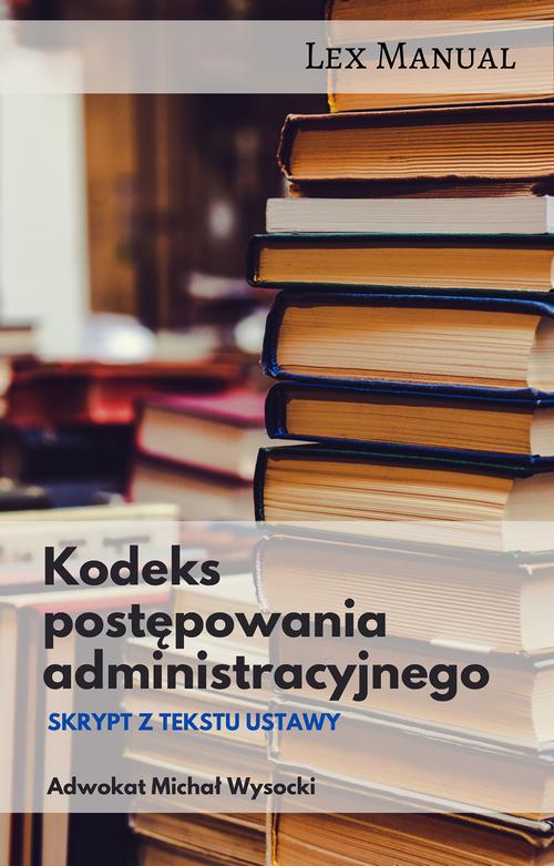 Обкладинка книги з назвою:Kodeks postępowania administracyjnego Skrypt z tekstu ustawy
