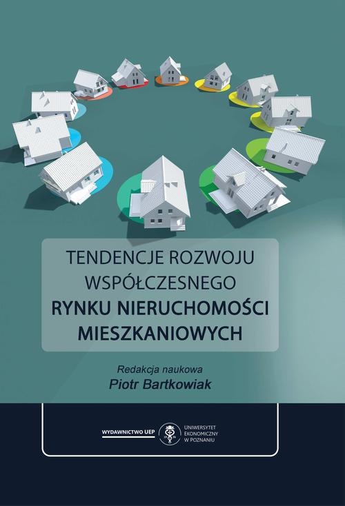 Okładka książki o tytule: Tendencje rozwoju współczesnego rynku nieruchomości mieszkaniowych