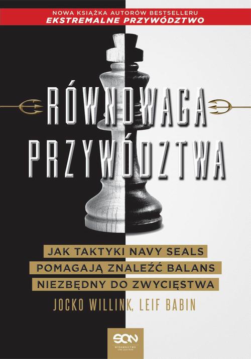 Okładka książki o tytule: Równowaga przywództwa. Jak taktyki Navy Seals pomagają znaleźć balans niezbędny do zwycięstwa