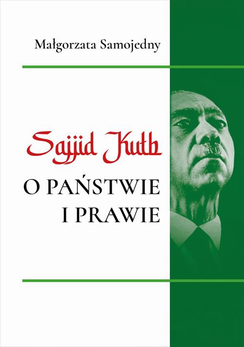 Okładka książki o tytule: Sajjid Kutb o pastwie i prawie