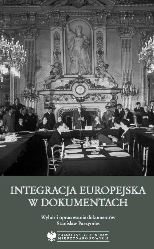 Okładka książki o tytule: Integracja europejska w dokumentach